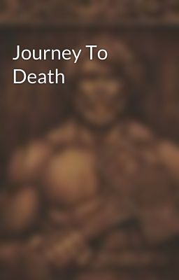 Journey To Death