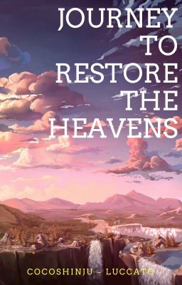 Journey to Restore the Heavens