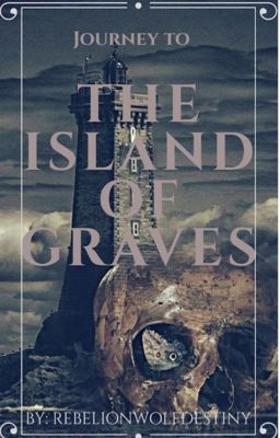 Journey to The Island Of Graves