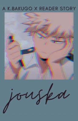 jouska [k. bakugou x reader] - vietnamese version