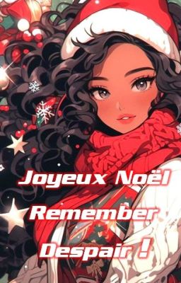 Joyeux Noël Remember Despair !