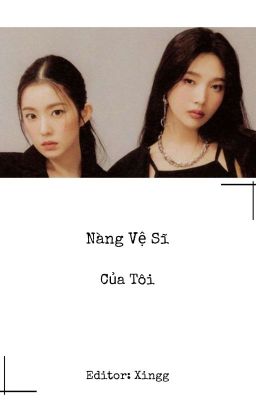 [Joyrene]- Nàng Vệ Sĩ Của Tôi