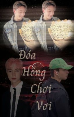 [ JsolNicky ] Đóa Hồng Chơi Vơi