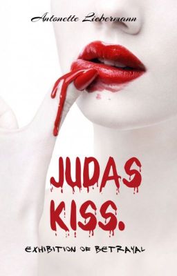 Judas Kiss.