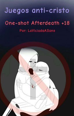 Juegos Anti-cristo | Afterdeath | One-shot +18 | #PremiosMWS