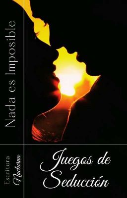 Juegos de seducción +18 ( IMPOSIBLE II) Completa 