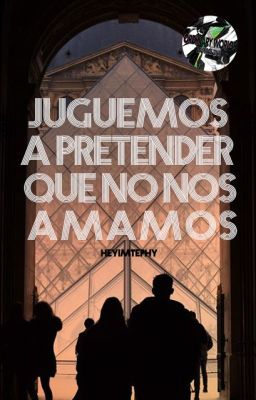 Juguemos A Pretender Que No Nos Amamos