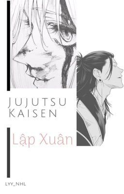 [Jujutsu Kaisen] Lập Xuân