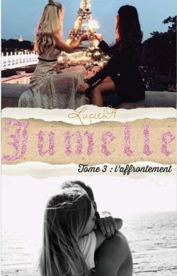 Jumelle ~ tome 3 ~