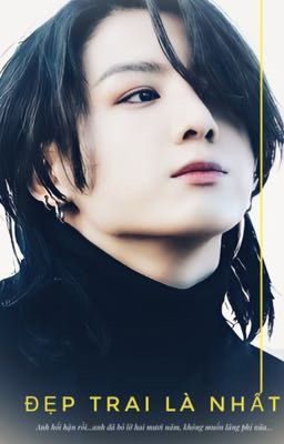 Jungkook | ĐẸP TRAI LÀ NHẤT [edit]