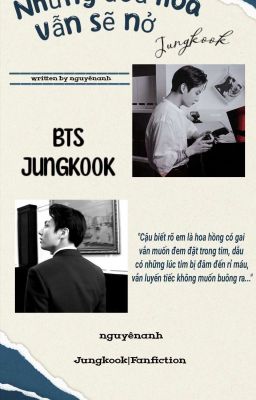 Jungkook | Những đoá hoa vẫn sẽ nở