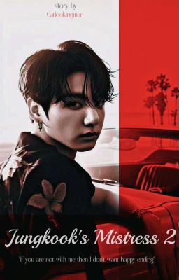 Jungkook's Mistress 2🔞(Book 2)✔️