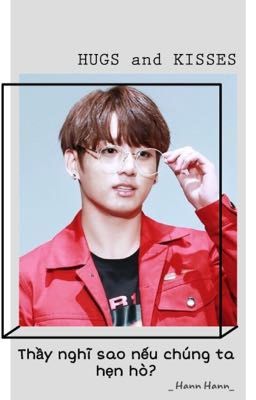 [Jungkook] Thầy nghĩ sao nếu chúng ta hẹn hò?