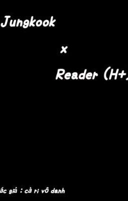 [ Jungkook x Reader ] _ Bóng Đêm (H+)