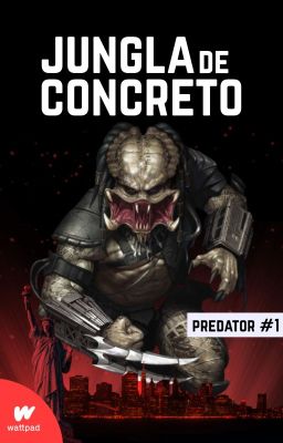 Jungla de Concreto | Predator #1