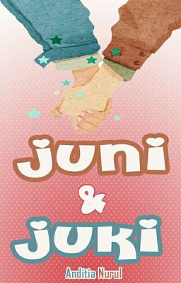 JUNI & JUKI - SELESAI