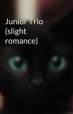 Junior Trio (slight romance)