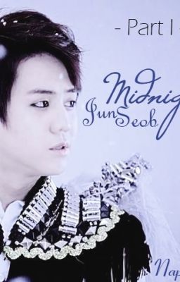 (JunSeob) Mười Hai Giờ Đêm