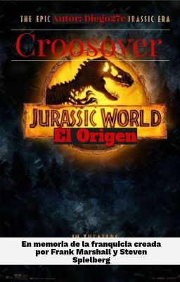 Jurassic World: El Origen (Croosover)