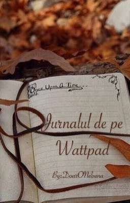 Jurnalul de pe Wattpad