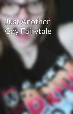 Just Another Gay Fairytale