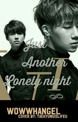 Just Another Lonely Night..!! - Woohyun & Sunggyu × INFINITE [✔️]