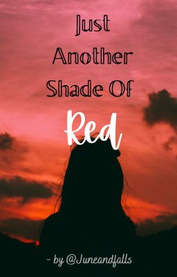 Just Another Shade Of Red