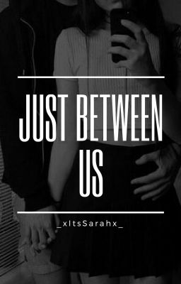 Just Between Us | Mark Tuan fanfic