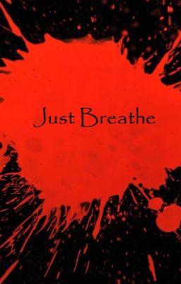 Just Breathe