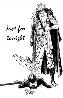 Just for tonight [Law x reader x Kid]