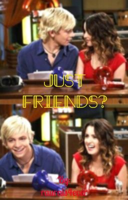 Just Friends?- A Raura Story: ON HOLD