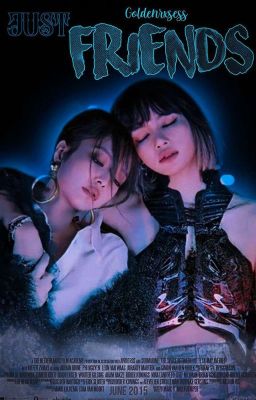 Just Friends ↝Jenlisa [FINALIZADA]