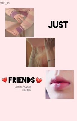 Just Friends | Jimin x reader