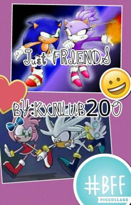 Just Friends (Sonamy and Silvaze) S1