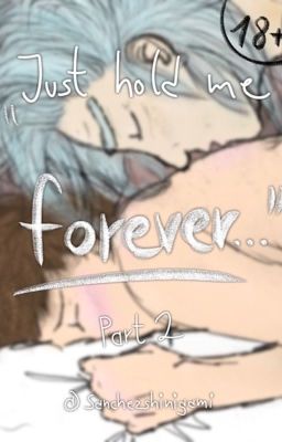 Just hold me |2| (forever)