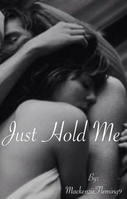 Just Hold Me