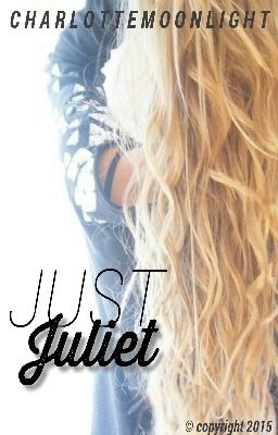 Just Juliet