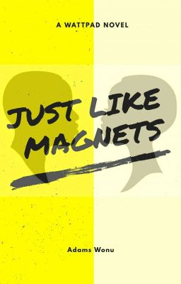 Just Like Magnets 