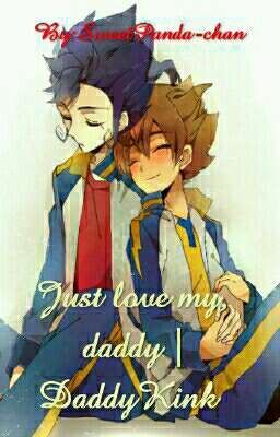 Just love my, Daddy | DaddyKink 