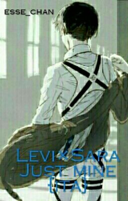 •Just Mine• Levi×Sara