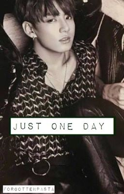 Just One Day | Liskook [ Completed ]