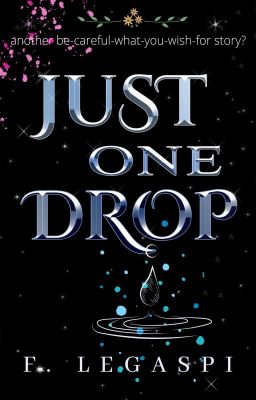 Just One Drop (Completed)