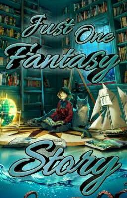 Just one Fantasy Story