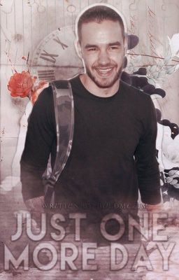 Just one more day. » liam. [completa]