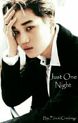 Just One Night (OS Kai)