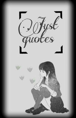 Just quotes