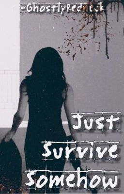 Just Survive Somehow