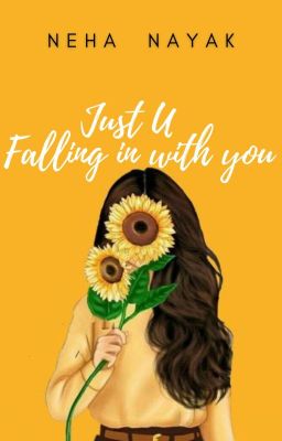 Just U - Falling in with you (Completed&Editing) ✔