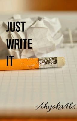 Just Write It