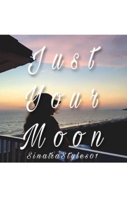 Just Your Moon(H.S)